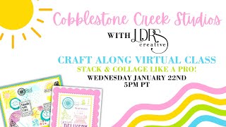 Virtual Craft Along Class with Cobblestone Creek Studios & LDRS Creative