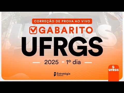 Gabarito UFRGS 2025 – Correção de prova AO VIVO (1º dia)