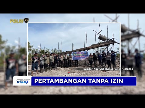 POLRES KETAPANG TINDAK KEGIATAN PETI