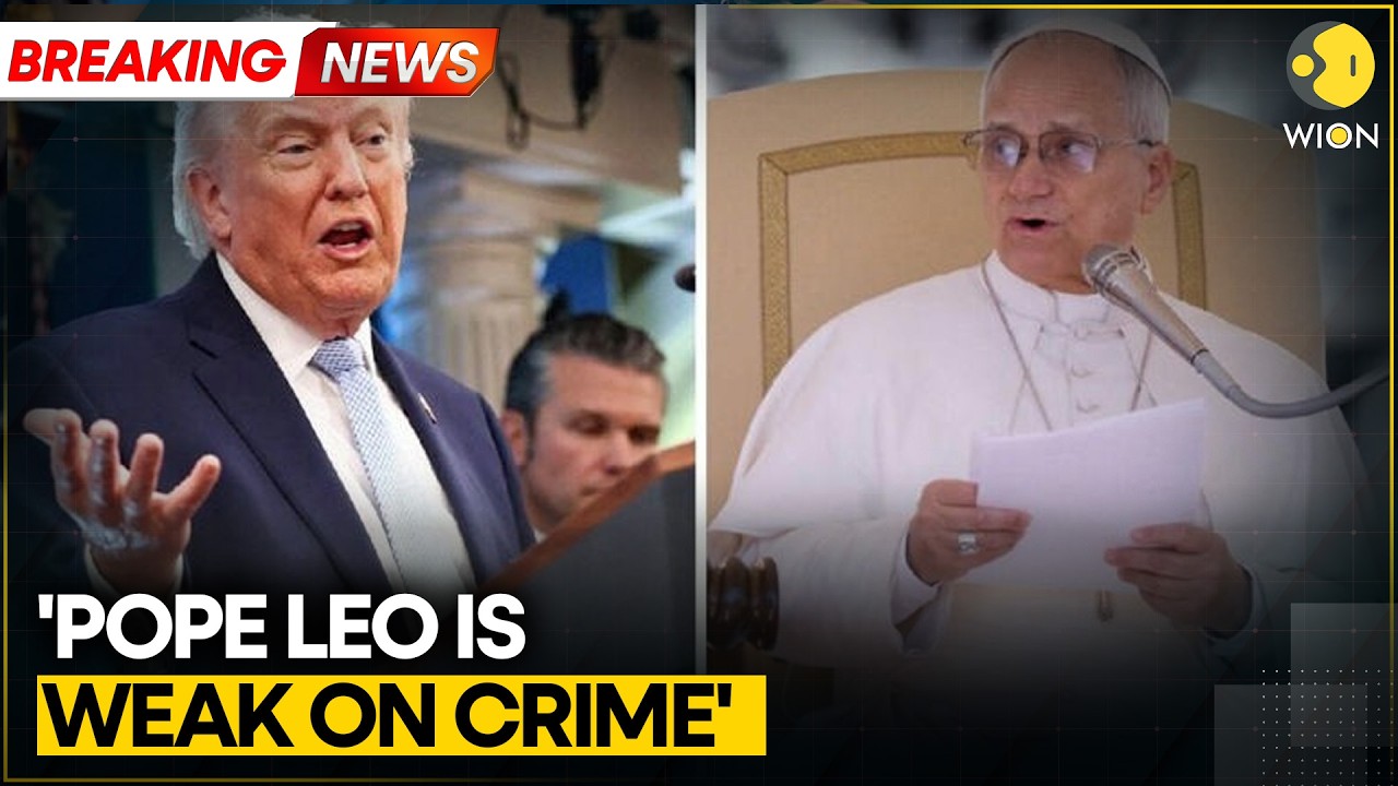 Trump Targets Pope Leo XIV, Calls Him ‘Weak’ On Crime And Foreign Policies | WION Breaking