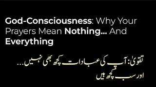 God-Consciousness: Why Your Prayers Mean Nothing... And Everything