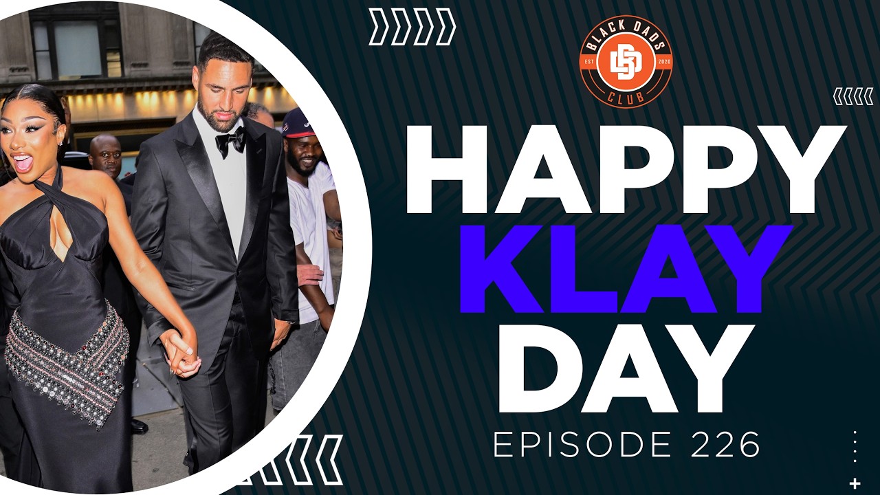 Happy Klay Thompson Day | Ep 226 Black Dads Club Podcast
