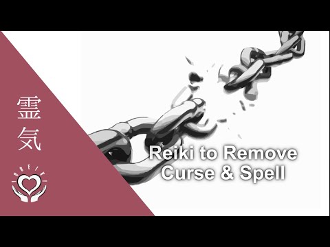 Reiki to Remove Curse and Spell | Energy Healing to Break from Negative Energy