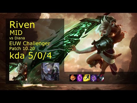 Riven Mid vs Diana - EUW Challenger 5/0/4 Patch 10.20 Gameplay