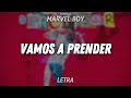 Marvel Boy Vamos A Prender Letra
