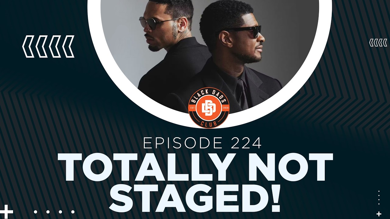 No Way this is Staged - Black Dads Club Podcast | Ep 224