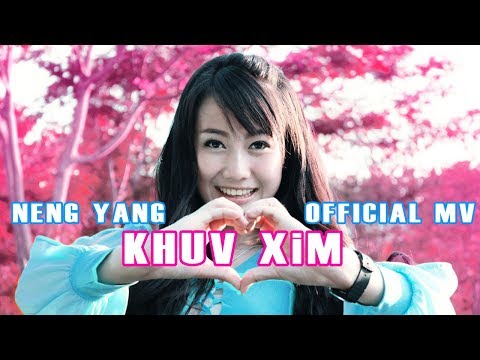 Neng Yang - Khuv Xim (Official MV)