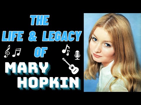 The Life & Legacy of MARY HOPKIN