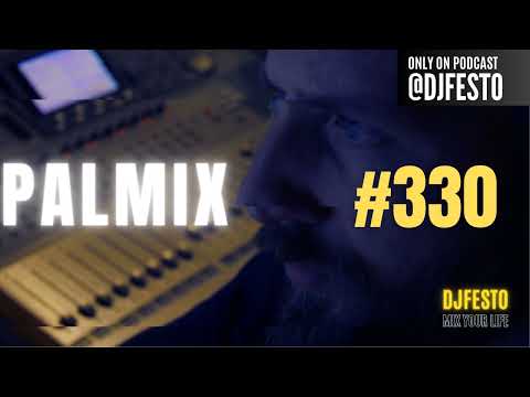 PALMIX #330 - DJFESTO