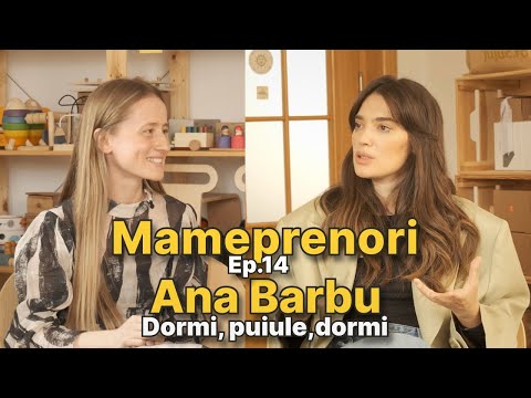 Vindecarea privării de somn. Ana Barbu - Dormi, puiule, dormi | Jujuc #Mameprenori Ep.14
