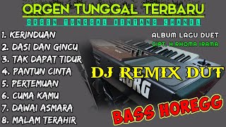 ORGEN TUNGGAL DJ REMIX DANGDUT TERBARU LAGU DUET A...