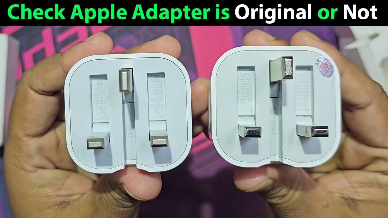 How to check apple 20w adapter is original or fake