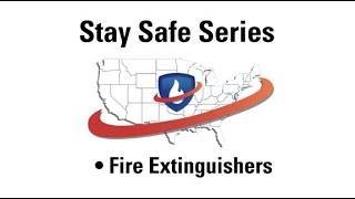 Stay Safe Series: The Basics of How to Use a Fire Extinguisher!