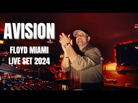 Avision- Live DJ Set at Floyd- Space Miami