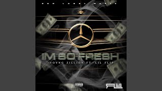 I&#39;m So Fresh (feat. Lil Flip &amp; Young Sears)
