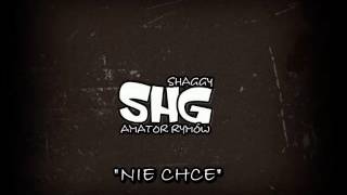 SHAGGY - NIE CHCĘ