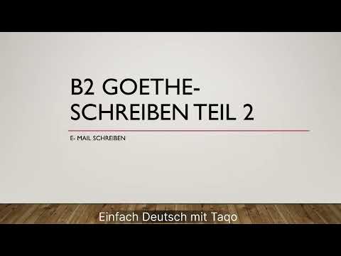 B2 Goethe- Schreiben Teil 2