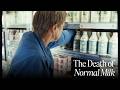 The Death Of Normal Milk