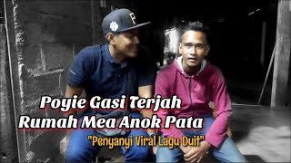 Download lagu POYIE GASI Terjah Rumah MEA ANOK PATA | Penyanyi Viral Lagu Duit mp3