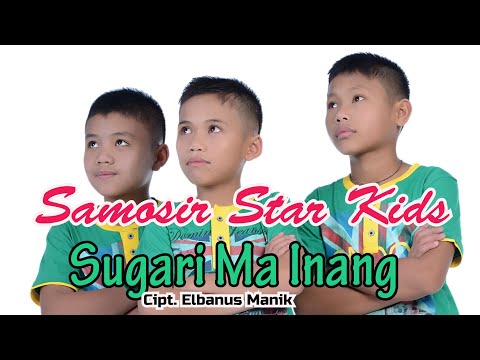 Samosir Star Kids - SUGARIMA INANG | Lagu Batak Viral 2022