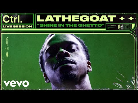 LaTheGoat - Shine In The Ghetto (Live Session) | Vevo Ctrl