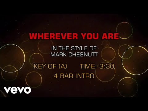 Wherever You Are - Mark Chesnutt