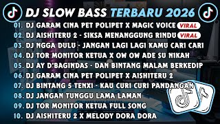 Download lagu DJ SLOWBASS TERBARU 2026 || DJ GARAM CINA PET POLIPET X MAGIC VOICE || DJ AISHITERU 2 VIRAL TIKTOK  mp3