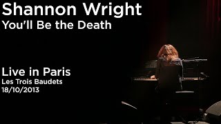 Shannon Wright - You'll Be the Death (Live in Paris - Les trois Baudets 18/10/2013)