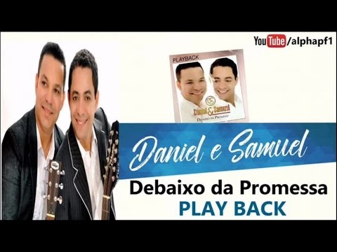 Daniel e Samuel - Debaixo Da Promessa - Playback