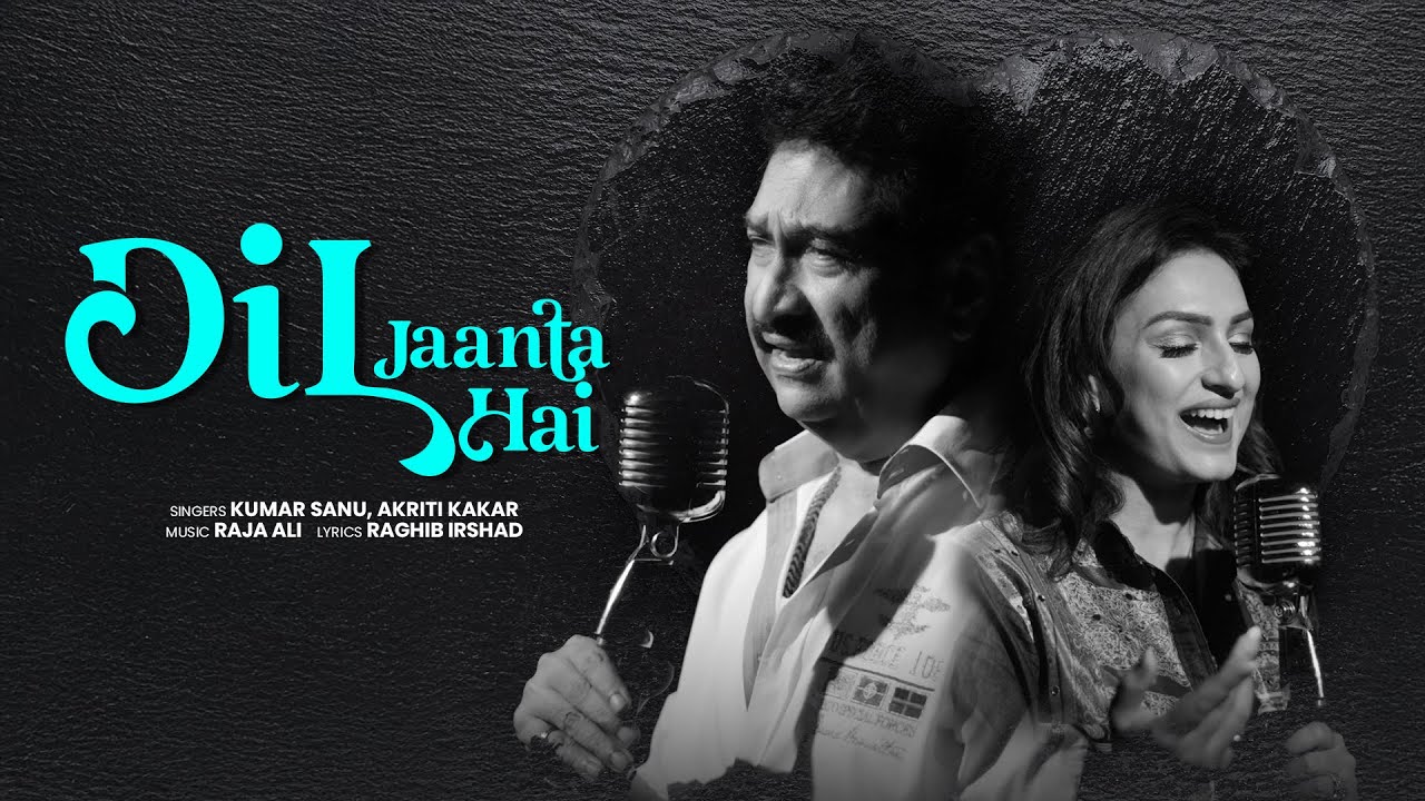 Dil Jaanta Hai Lyrics | Kumar Sanu, Akriti Kakar