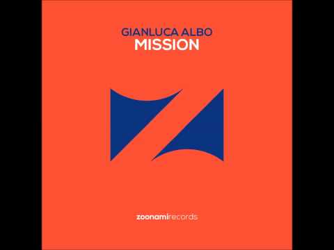 Gianluca Albo - Mission [OUT NOW]
