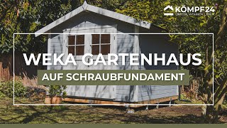 Gartenhaus auf Schraubfundament | Montageanleitung | Weka Haus 122