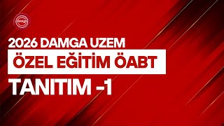 2026 Damga UZEM Özel Eğitim ÖABT Tanıtım Dersi - 1  Bülent TANIK