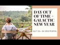 "Day OUT of Time" Mayan Portal and Galactic New Year (July 25 + 26 2020 )
