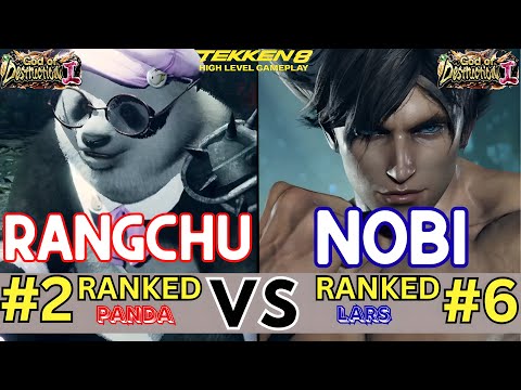 T8 ⚡ Rangchu (#2 Ranked Panda) vs Nobi (#6 Ranked Lars) • High-Level Tekken 8 Pro Player⚡Replays