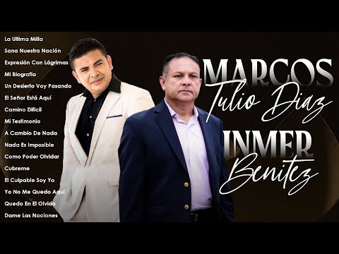 Marcos Tulio Diaz - Inmer Benitez– Grandes Éxitos Cristiano✝️ Alabanzas Que Llenan el Corazón(VOl.3)
