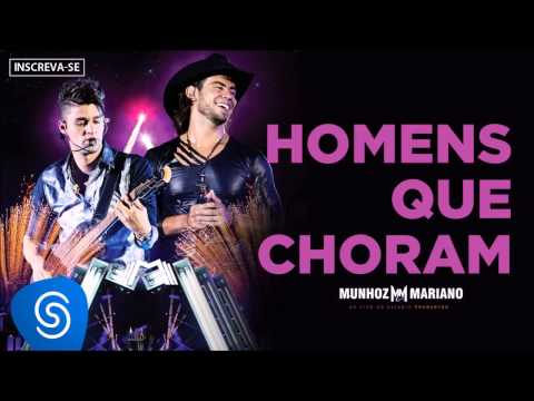 Homens Que Choram - Munhoz e Mariano