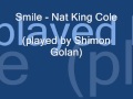 Smile - Nat King Cole (played by Shimon Golan ...