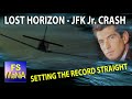 JFK Jr PLANE CRASH Setting The Record STRAIGHT
