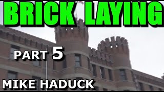How I lay brick (part 5 of 5) Mike Haduck