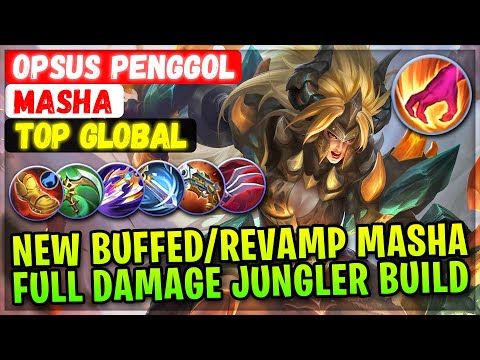 New Buffed Revamp Masha, Full Damage Jungler Build [ Top Global Masha ] Opsus PenggoL Mobile Legends