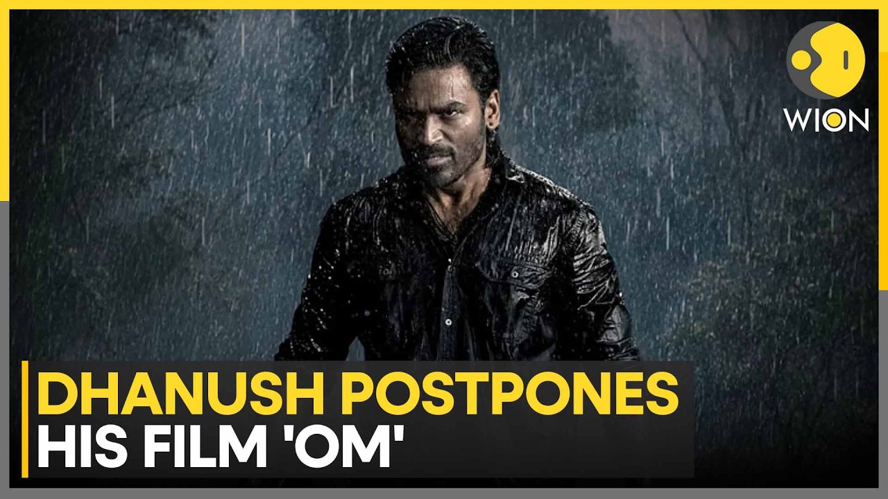 Dhanush Postpones 'Om' to Avoid Clash With Rajinikanth | WION News