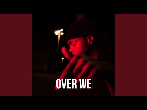 Over We