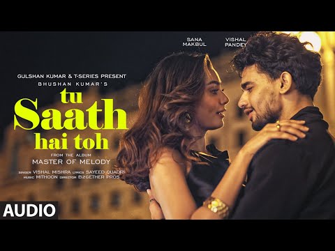 Tu Saath Hai (Full Audio) — watch video