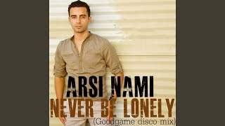 Never Be Lonely (Goodgame Disco Mix)