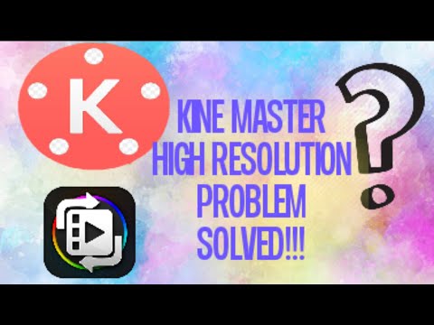 KINE MASTER HIGH RESOLUTION HOW TO SOLVE? // I'm using NOKIA 1 PHONE