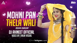 Download lagu MOHNI PAN THELA WALI | EDM DROP | DJ AVINEET  | KANCHAN JOSHI | @RAJAVISUAL mp3