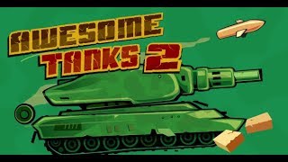 Hacked Gameplay of Awesome tanks 2 || Gameplay 1 ( NO COMMENTARY)