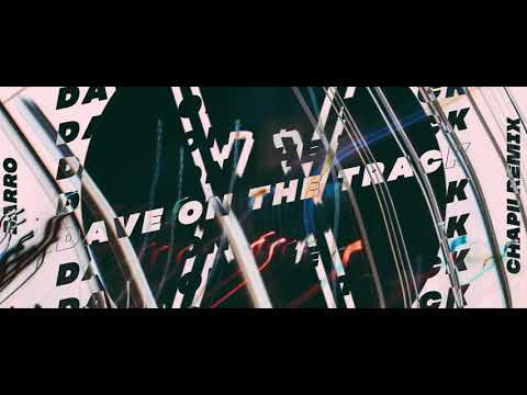 Dave On The Track ft. Zee Abel - Barro (Chapii Remix)