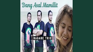 Download lagu Dang Asal Mamillit mp3 Download lagu Dang Asal Mamillit mp3